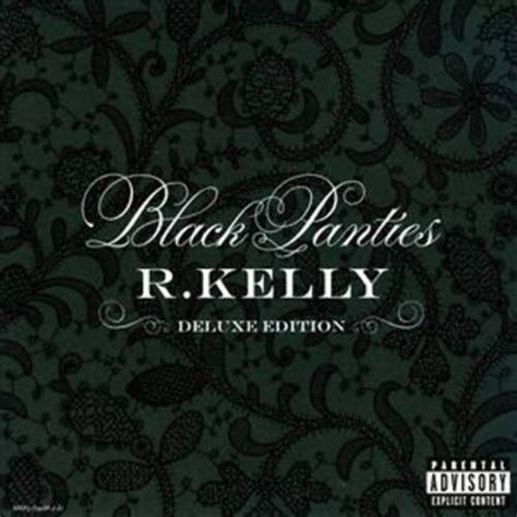 black panties songs|Black Panties (Deluxe Version) by R. Kelly on Apple Music.